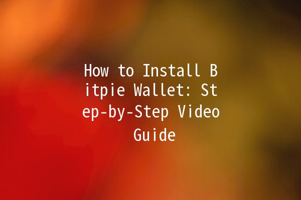 How to Install Bitpie Wallet: Step-by-Step Video Guide 🚀🔑