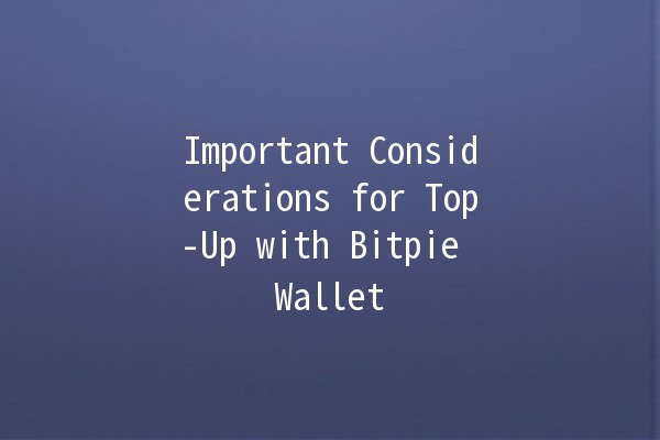 Important Considerations for Top-Up with Bitpie Wallet 💰🔐