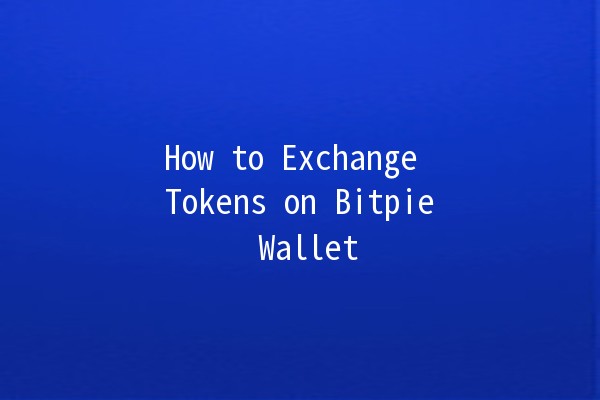 How to Exchange Tokens on Bitpie Wallet 🚀💱