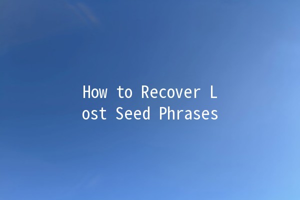 How to Recover Lost Seed Phrases 🔑💡