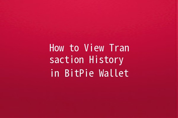 How to View Transaction History in BitPie Wallet 💰📈