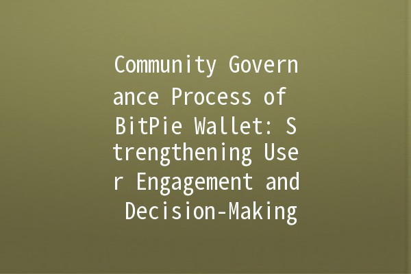 Community Governance Process of BitPie Wallet: Strengthening User Engagement and Decision-Making 🛠️👥